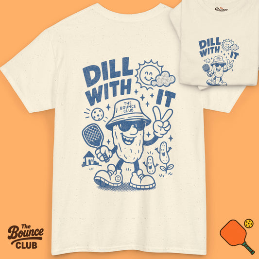Dill With It Pickleball Shirt