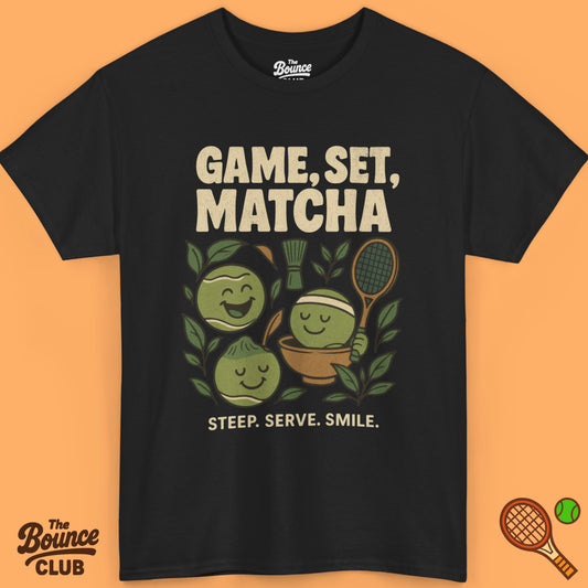 Game, Set, Matcha Tennis Shirt