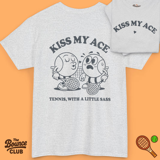 Kiss My Ace Tennis Shirt