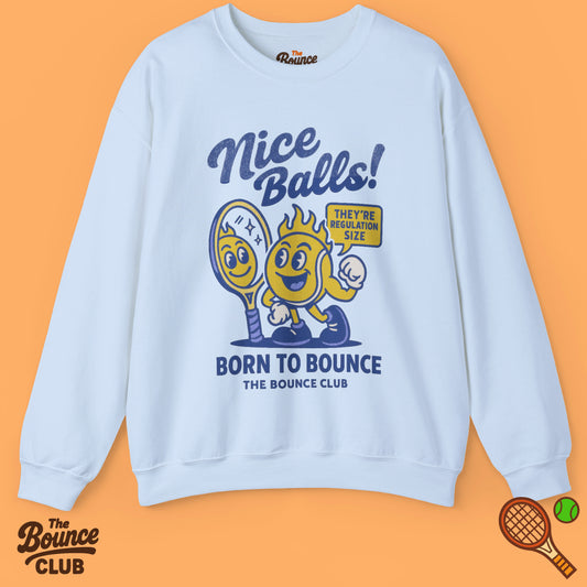 Nice Balls! Tennis Sweatshirt