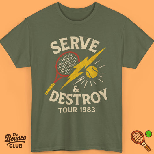 Serve & Destroy Tennis Shirt