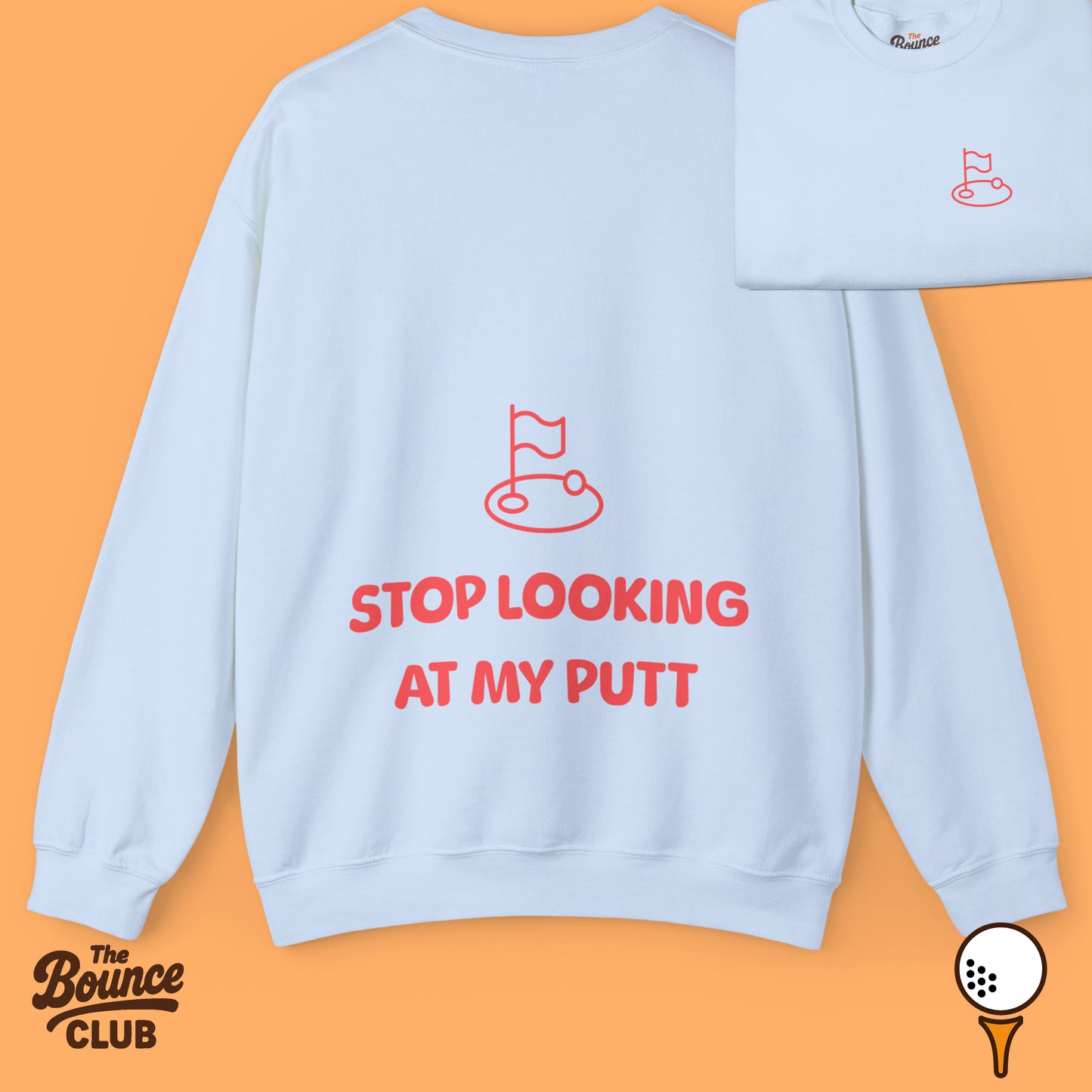 Stop Looking At My Putt Original Golf Sweatshirt