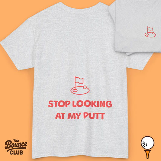 Stop Looking At My Putt Original Golf Shirt