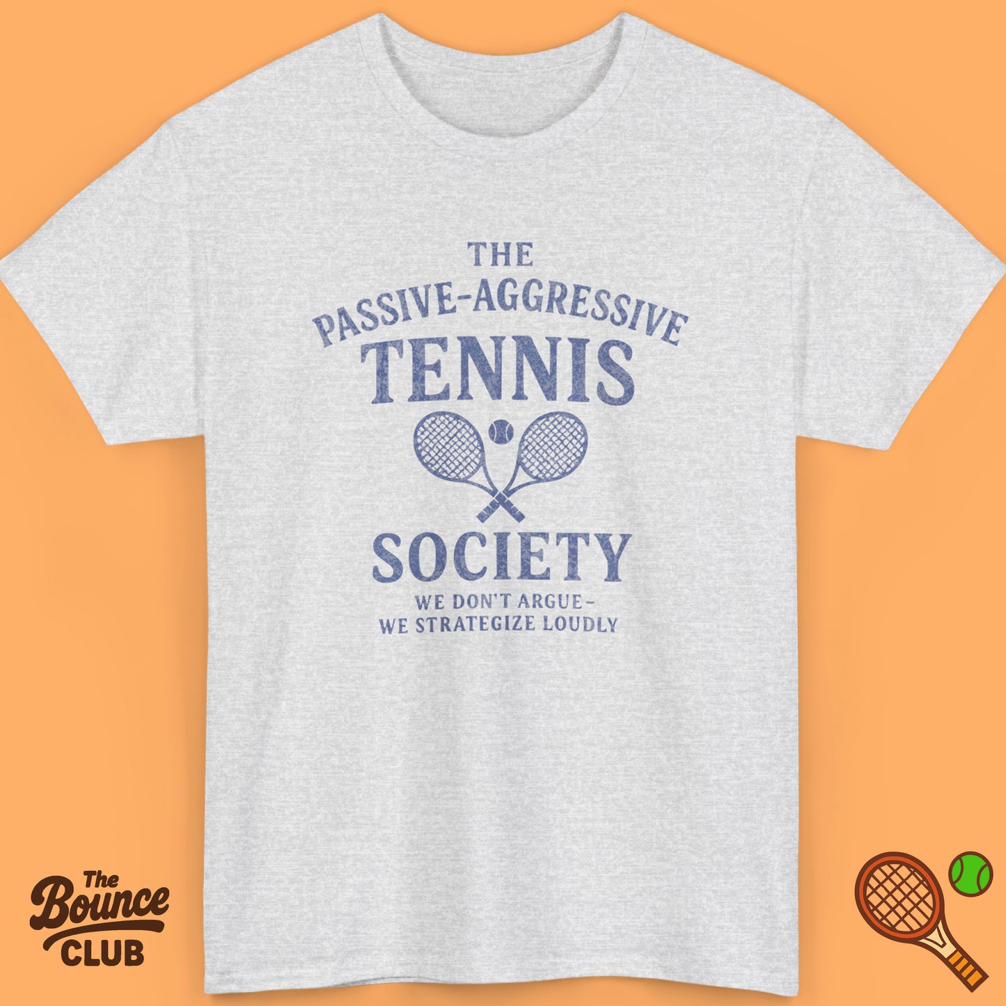 The Passive Aggressive Tennis Society Shirt