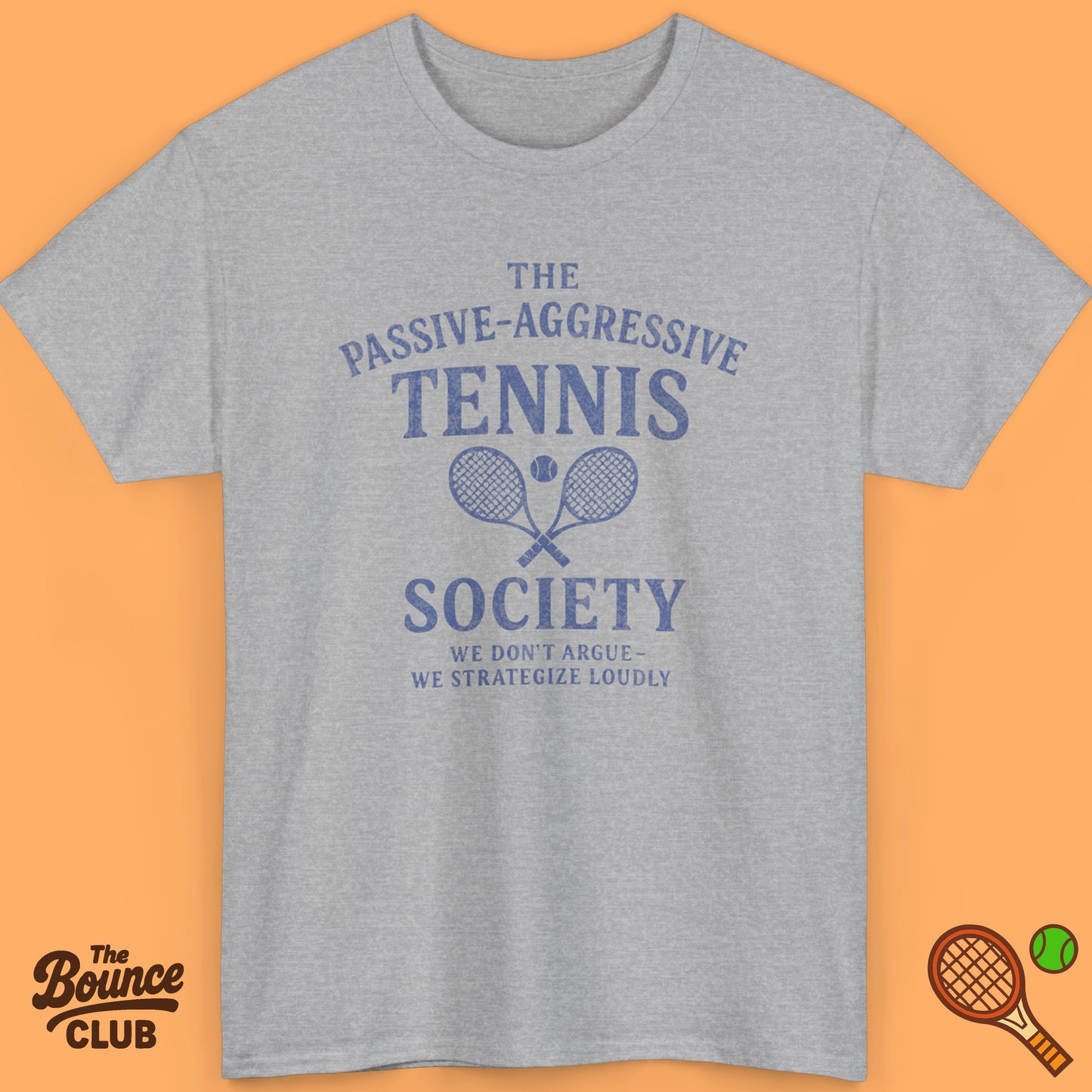 The Passive Aggressive Tennis Society Shirt