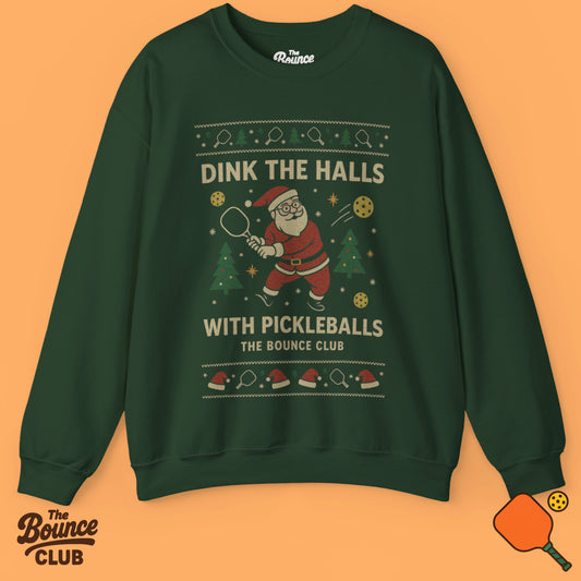 Dink The Halls With Pickleballs Ugly Christmas Sweatshirt