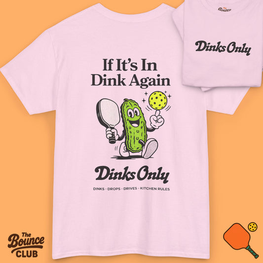 Dinks Only Pickleball Shirt