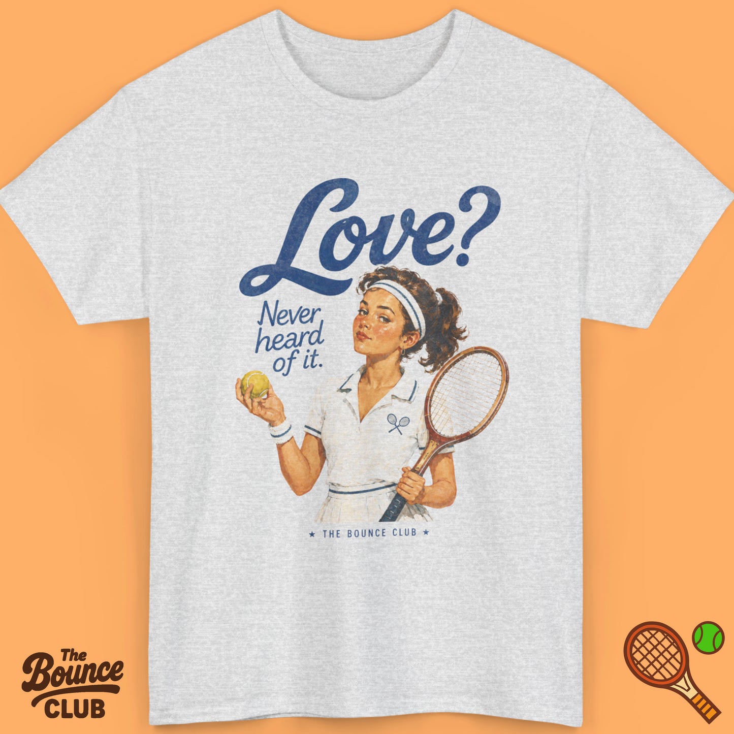 Love? Never Heard Of It Tennis Shirt
