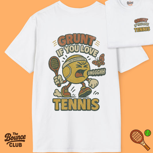 Grunt If You Love Tennis T-Shirt