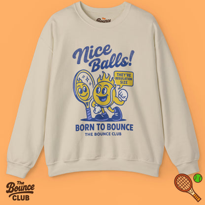 Nice Balls! Tennis Sweatshirt