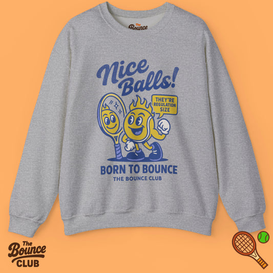 Nice Balls! Tennis Sweatshirt
