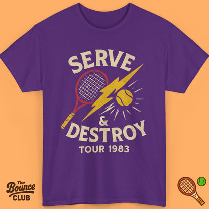 Serve & Destroy Tennis Shirt