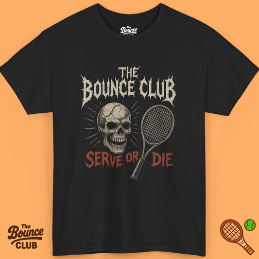 Serve or Die Tennis Shirt