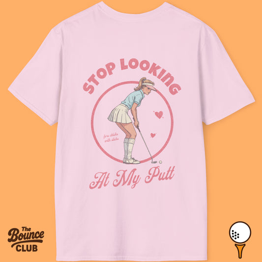 Stop Looking At My Putt Cute Golf T-Shirt