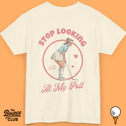 Stop Looking At My Putt Cute Golf Shirt