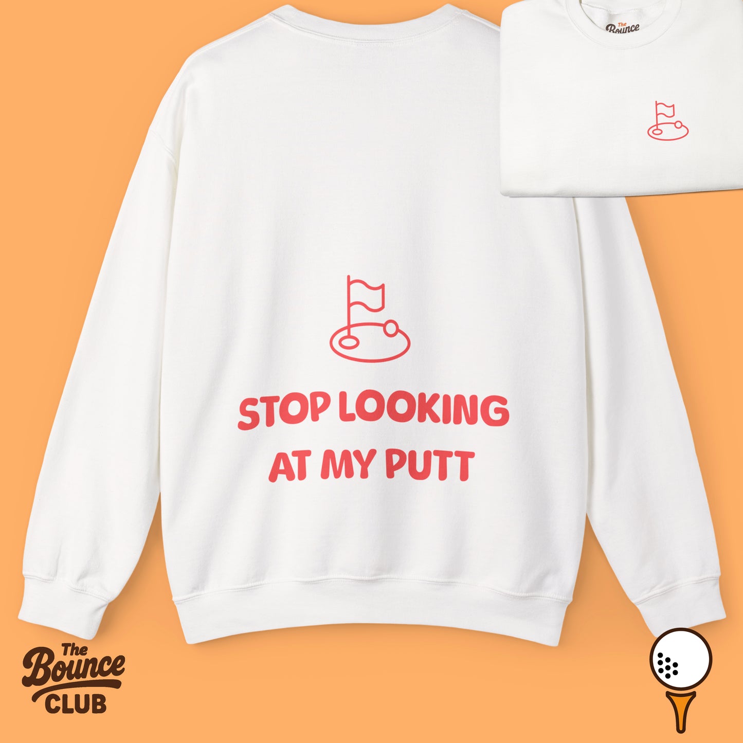 Stop Looking At My Putt Original Golf Sweatshirt