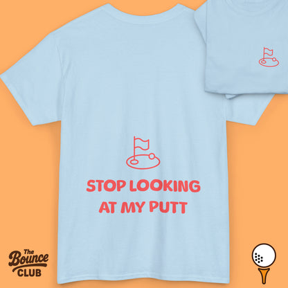 Stop Looking At My Putt Original Golf Shirt