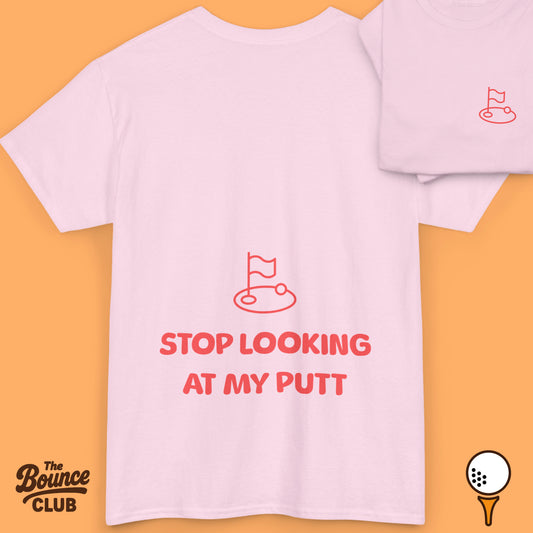 Stop Looking At My Putt Original Golf Shirt