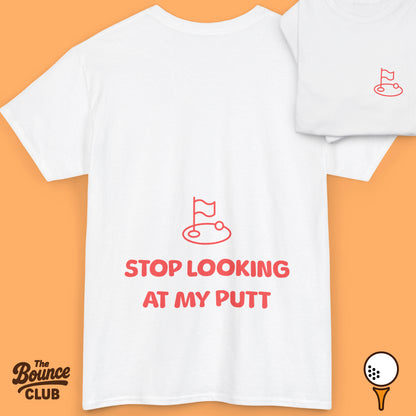 Stop Looking At My Putt Original Golf Shirt