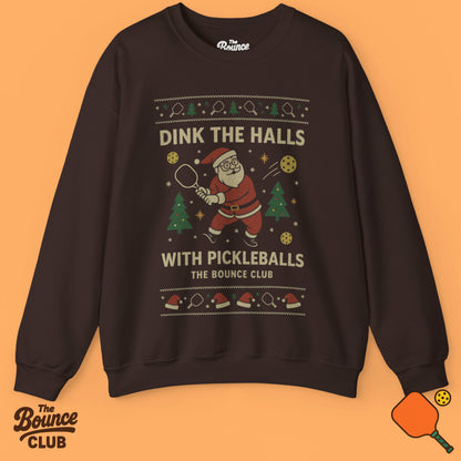 Dink The Halls With Pickleballs Ugly Christmas Sweatshirt
