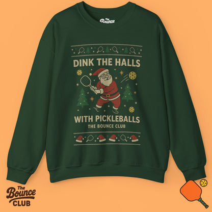Dink The Halls With Pickleballs Ugly Christmas Sweatshirt