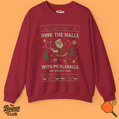 Dink The Halls With Pickleballs Ugly Christmas Sweatshirt