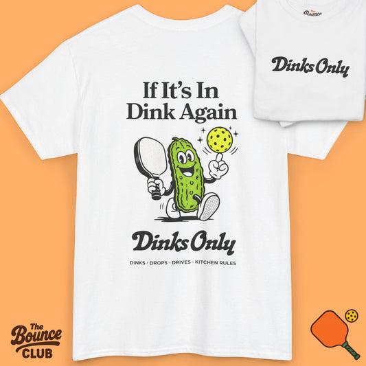 Dinks Only Pickleball Shirt