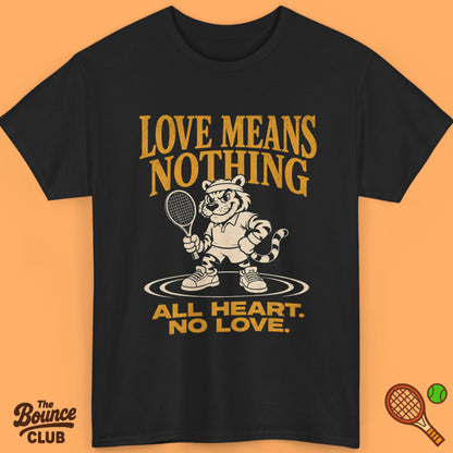 Love Means Nothing Tennis Shirt