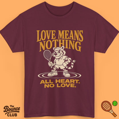 Love Means Nothing Tennis Shirt