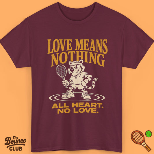 Love Means Nothing Tennis Shirt