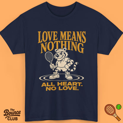 Love Means Nothing Tennis Shirt